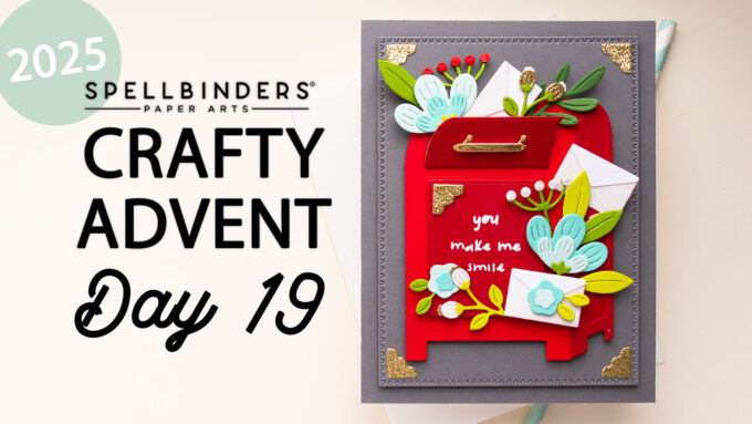 24 Cards, 24 Days of Creativity: Spellbinders Crafty Advent Calendar 2025