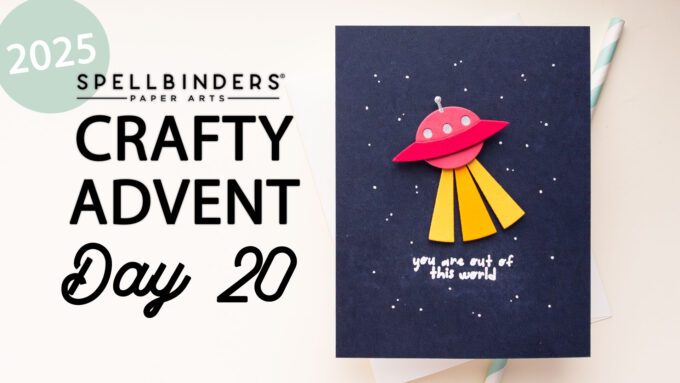 24 Cards, 24 Days of Creativity: Spellbinders Crafty Advent Calendar 2025