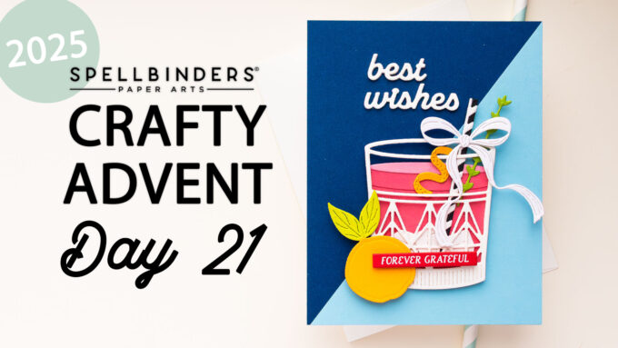 24 Cards, 24 Days of Creativity: Spellbinders Crafty Advent Calendar 2025