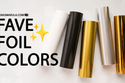 My Favorite Hot Foil Colors for Cardmaking