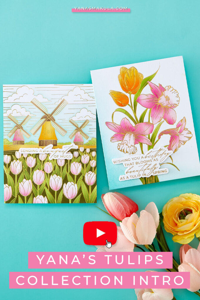 My March 2026 Collection with Spelbinders is HERE! Yana’s Tulips – Collection Introduction Video