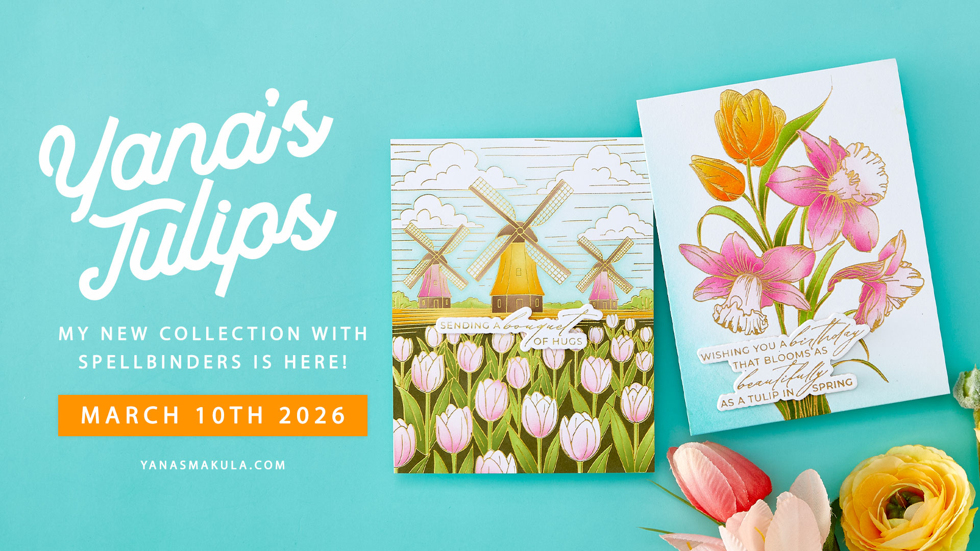 My March 2026 Collection with Spelbinders is HERE! Yana's Tulips
