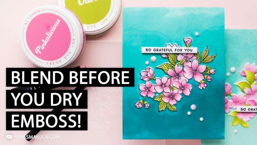 Ink Blend Before Embossing for Gorgeous Floral Cards. Video