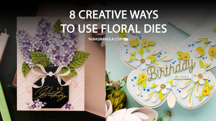 8 Creative Ways to Use Floral Dies in Cardmaking